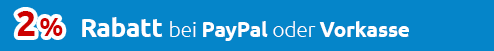 2 % Rabatt bei Paypal und Vorkasse